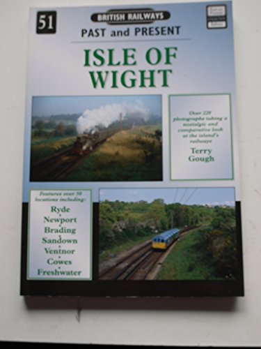 Stock image for Isle of Wight: No. 51 (British Railways Past & Present) for sale by WorldofBooks