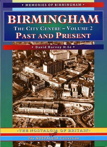 Imagen de archivo de Birmingham: The City Centre: v.2 (Memories of Birmingham S.) a la venta por WorldofBooks