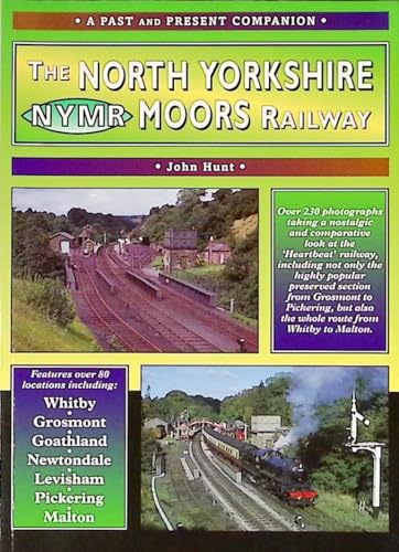 Beispielbild fr The North Yorkshire Moors Railway: A Nostalgic Trip Along the Former Whitby and Pickering Railway and Through to Malton (British Railways Past and Present Companion S.) zum Verkauf von WorldofBooks