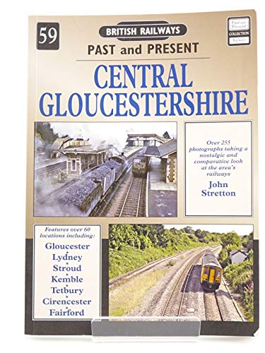 Beispielbild fr Central Gloucestershire: No. 59 (British Railways Past & Present) zum Verkauf von WorldofBooks