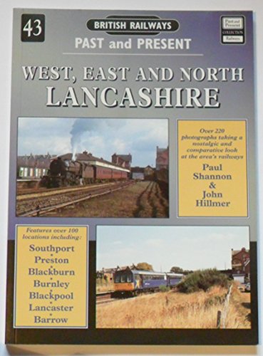 Beispielbild fr West, East and North Lancashire: Past and Present: No. 43 (British Railways Past & Present) zum Verkauf von WorldofBooks