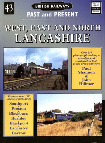 Stock image for British Railways Past and Present. No. 43 West, East and North Lancashire for sale by Blackwell's