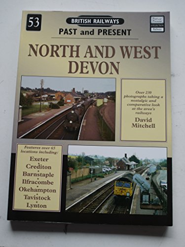 Beispielbild fr North and West Devon: No. 53 (British Railways Past & Present) zum Verkauf von WorldofBooks