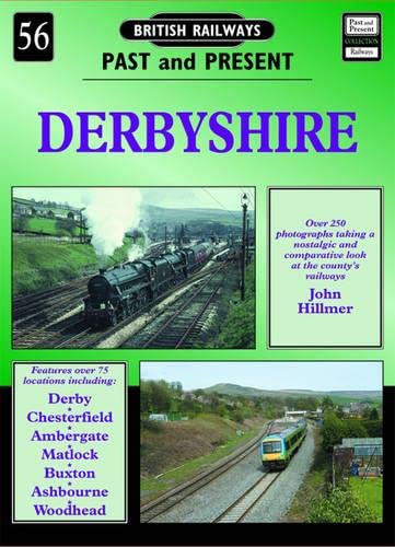 9781858952529: Derbyshire (British Railways Past & Present S. No 56)