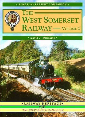 Beispielbild fr The West Somerset Railway. Volume 2 Another Nostalgic Trip Along the Whole Route from Taunton to Minehead zum Verkauf von Blackwell's