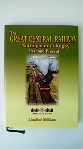 Beispielbild fr The Great Central Railway. Nottingham to Rugby zum Verkauf von Blackwell's