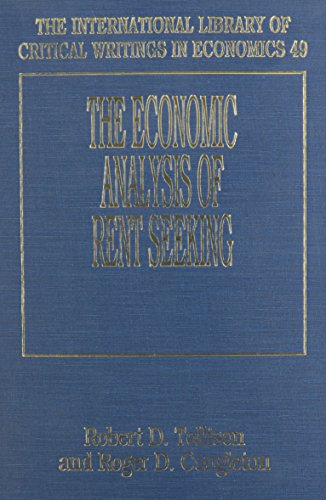 THE ECONOMIC ANALYSIS OF RENT SEEKING (The International Library of Critical Writings in Economics series, 49) (9781858980058) by Tollison, Robert D.; Congleton, Roger D.