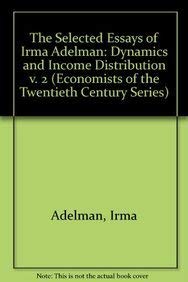 Beispielbild fr 002: Dynamics and Income Distribution: The Selected Essays of Irma Adelman Volume II (Economists of the Twentieth Century) zum Verkauf von Books From California