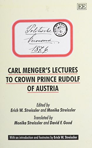 Beispielbild fr Carl Menger's Lectures to Crown Prince Rudolf of Austria, english-deutsch zum Verkauf von Marlis Herterich