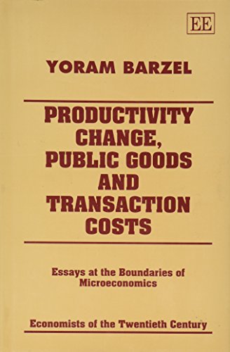 Beispielbild fr Productivity Change, Public Goods and Transaction Costs : Essays at the Boundaries of Microeconomics zum Verkauf von Better World Books