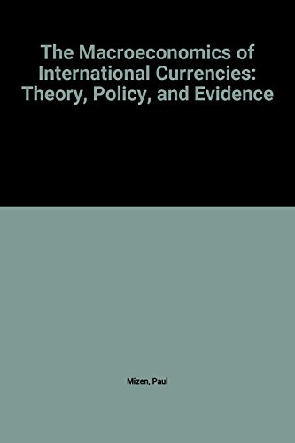 9781858980775: The Macroeconomics of International Currencies: Theory, Policy, and Evidence
