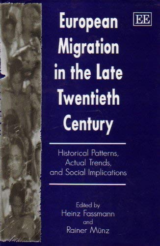 9781858981253: EUROPEAN MIGRATION IN THE LATE TWENTIETH CENTURY: Historical Patterns, Actual Trends, and Social Implications