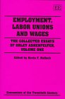 Stock image for Employment, Labor Unions And Wages (Vol 1 Only) (Collected Essays Of Orley Ashenfelter, Vol 1) for sale by Basi6 International