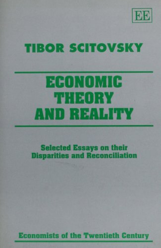 Stock image for ECONOMIC THEORY AND REALITY Selected Essays on their Disparities and Reconciliation Economists of the Twentieth Century series for sale by PBShop.store UK