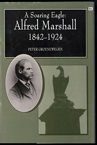 9781858981512: A SOARING EAGLE: Alfred Marshall 1842–1924