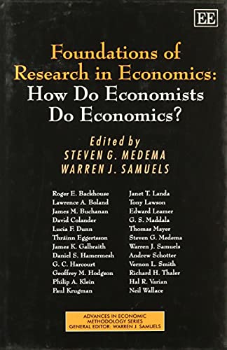 9781858981635: Foundations of Research in Economics: How do Economists do Economics? (Advances in Economic Methodology series)