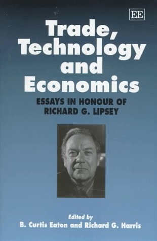 Stock image for Trade, Technology and Economics: Essays in Honour of Richard G. Lipsey for sale by Hourglass Books