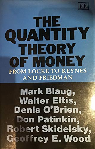 The quantity theory of money. from Locke to Keynes and Friedman. - Blaug, Mark