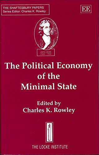 Stock image for THE POLITICAL ECONOMY OF THE MINIMAL STATE (The Shaftesbury Papers series) for sale by WorldofBooks