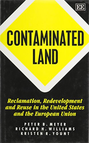 Stock image for Contaminated Land: Reclamation, Redevelopment and Reuse in the United States and the European Union for sale by Phatpocket Limited