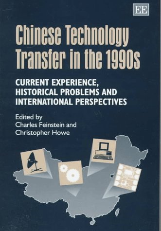 Imagen de archivo de Chinese Technology Transfer in the 1990s: Current Experience, Historical Problems and International Perspectives a la venta por Wonder Book