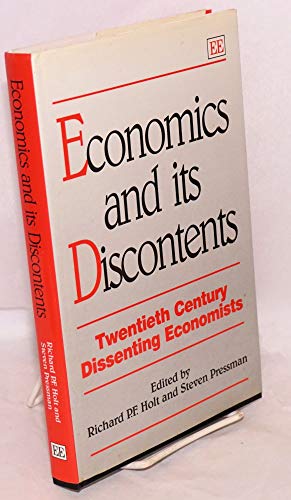 Stock image for Economics and Its Discontents: Twentieth Century Dissenting Economists for sale by Books From California