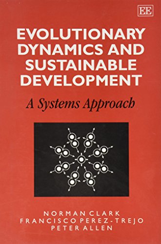 Beispielbild fr Evolutionary Dynamics and Sustainable Development : A Systems Approach zum Verkauf von Better World Books