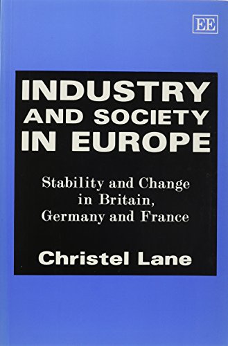 Imagen de archivo de Industry and Society in Europe: Stability and Change in Britain, Germany and France a la venta por HPB-Red