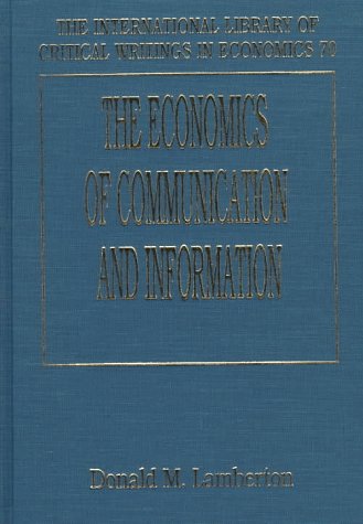 9781858982946: The Economics of Communication and Information