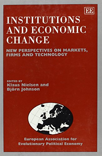 Beispielbild fr Institutions and Economic Change: New Perspectives on Markets, Firms and Technology zum Verkauf von Ammareal