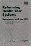Stock image for Reforming Health Care Systems : Experiments with the NHS for sale by Better World Books Ltd