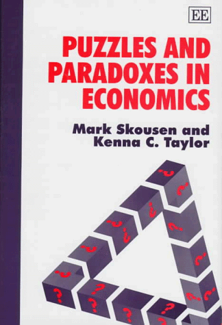 Puzzles and Paradoxes in Economics (9781858983783) by Skousen, Mark; Taylor, Kenna C.