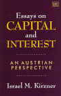 Essays on Capital and Interest: An Austrian Perspective (9781858984070) by Kirzner, Israel M.