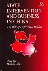 Beispielbild fr State Intervention and Business in China: The Role of Preferential Policies zum Verkauf von Goldstone Books