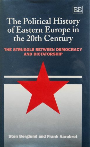 Beispielbild fr The Political History of Eastern Europe in the 20th Century: The Struggle Between Democracy and Dictatorship zum Verkauf von WorldofBooks