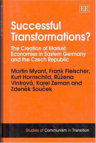 Stock image for Successful transformations?   The Creation of Market Economies in Eastern Germany and the Czech Republic for sale by Revaluation Books