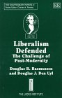 Stock image for Liberalism Defended: The Challenge of Post-Modernity (The Shaftesbury Papers series, 9) for sale by SecondSale