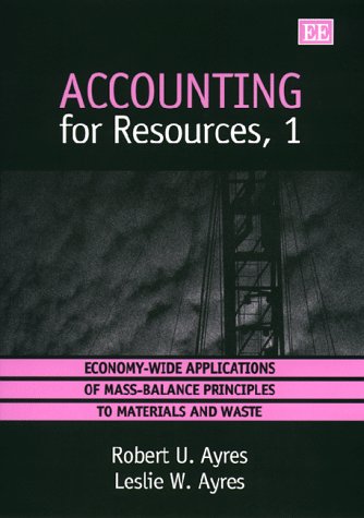 Stock image for Accounting for Resources, 1: Economy-Wide Applications of Mass-Balance Principles to Materials and Waste for sale by Wonder Book