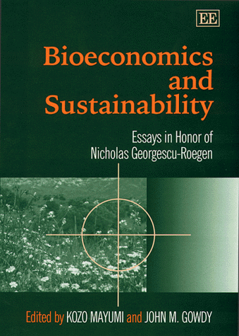 Beispielbild fr bioeconomics and sustainability   Essays in Honor of Nicholas Georgescu Roegen zum Verkauf von Revaluation Books