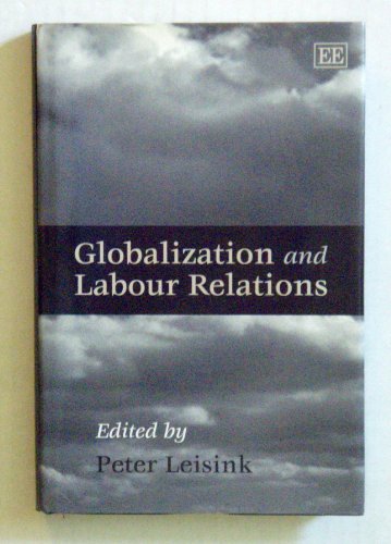 Imagen de archivo de Globalization and Labour Relations a la venta por medimops