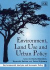 Stock image for Environment, Land Use and Urban Policy (Environmental Analysis and Economic Policy series, 2) for sale by Phatpocket Limited