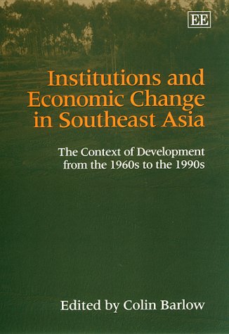 Imagen de archivo de Institutions and Economic Change in Southeast Asia: The Context of Development from the 1960s to the 1990s a la venta por Anybook.com