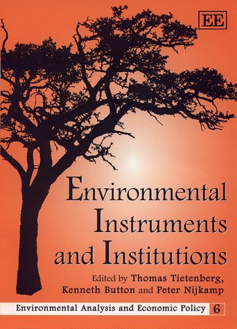 Beispielbild fr Environmental Instruments and Institutions (Environmental Analysis and Economic Policy series) zum Verkauf von THE SAINT BOOKSTORE