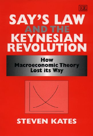 Beispielbild fr Say's Law and the Keynesian Revolution zum Verkauf von Blackwell's