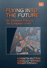 Beispielbild fr Button, K: Flying into the Future: Air Transport Policy in the European Union zum Verkauf von Buchpark