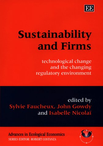 9781858988092: Sustainability and Firms: Technological Change and the Changing Regulatory Environment (Advances in Ecological Economics series)