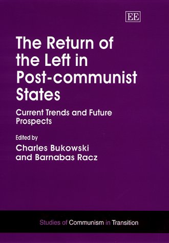 Beispielbild fr The Return of the Left in Post-Communist States zum Verkauf von Blackwell's