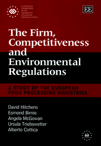 9781858988214: The Firm, Competitiveness and Environmental Regulations: A Study of the European Food Processing Industries