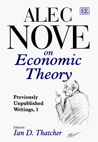 Beispielbild fr Alec Nove on Economic Theory: Previously Unpublished Writings, 1 zum Verkauf von Redux Books