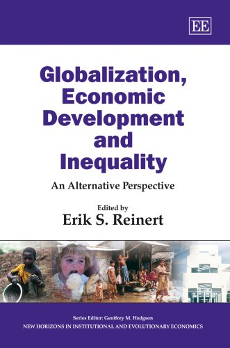 9781858988917: Globalization, Economic Development and Inequality: An Alternative Perspective (New Horizons in Institutional and Evolutionary Economics series)
